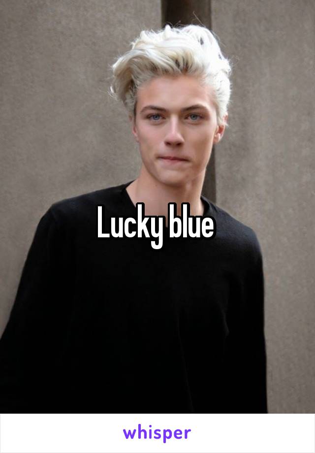 Lucky blue 