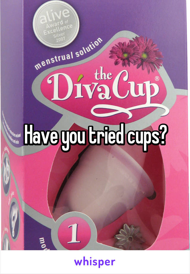 Have you tried cups?