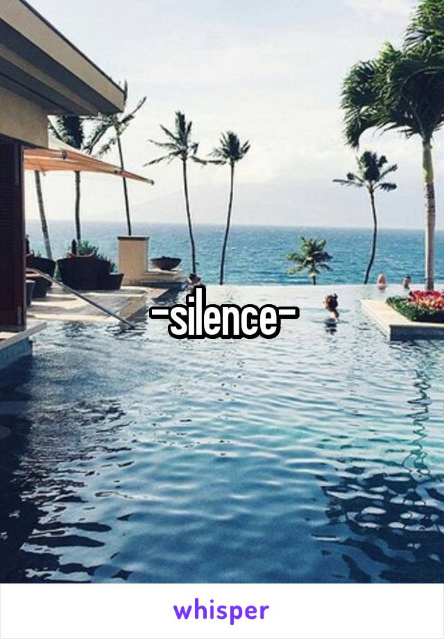 -silence-