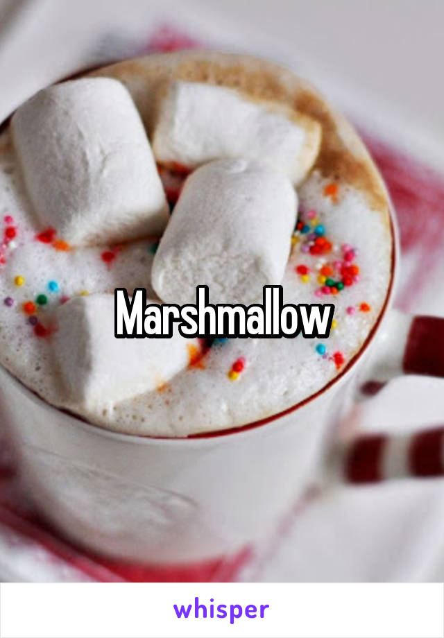 Marshmallow