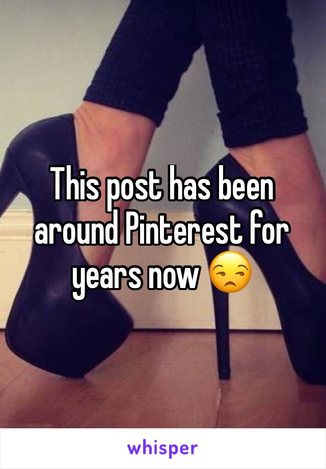 This post has been around Pinterest for years now 😒