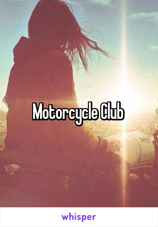 Motorcycle Club 