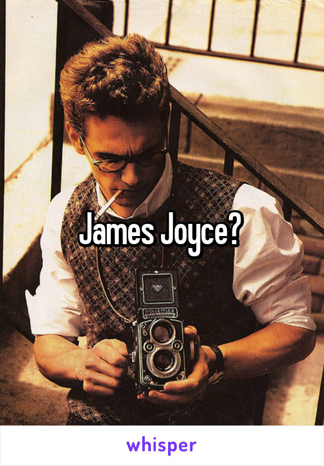James Joyce? 
