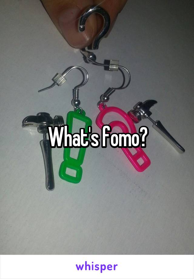 What's fomo?