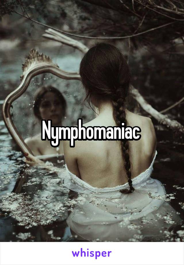 Nymphomaniac 