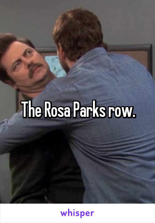 The Rosa Parks row.