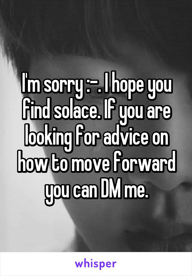 I'm sorry :-\. I hope you find solace. If you are looking for advice on how to move forward you can DM me.