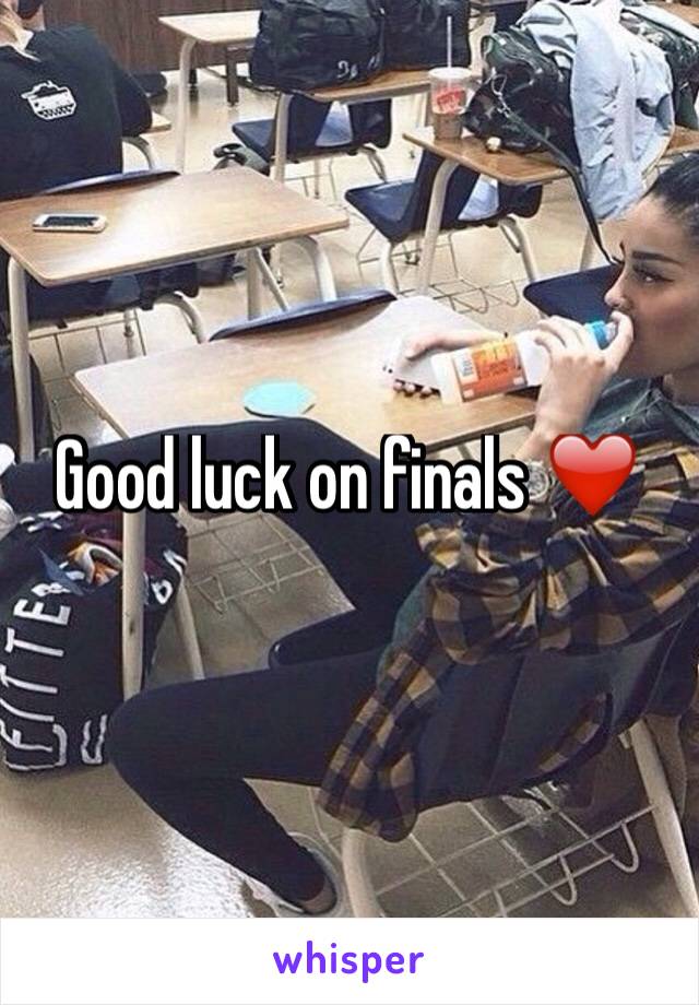Good luck on finals ❤️