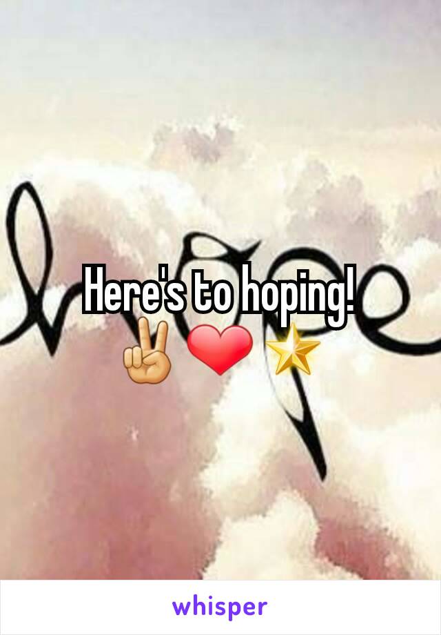 Here's to hoping!
✌❤🌟