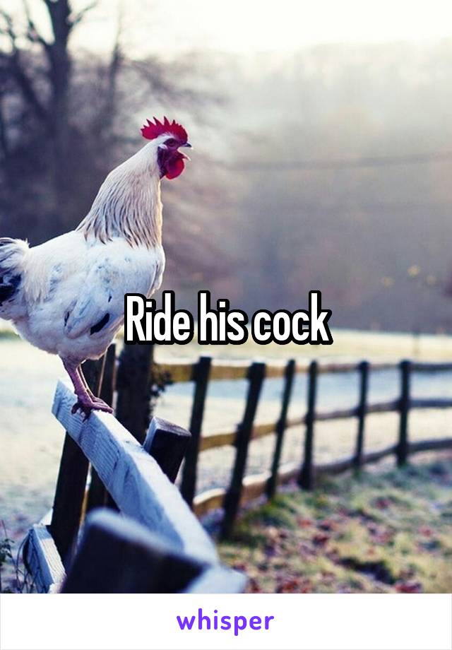 Ride his cock