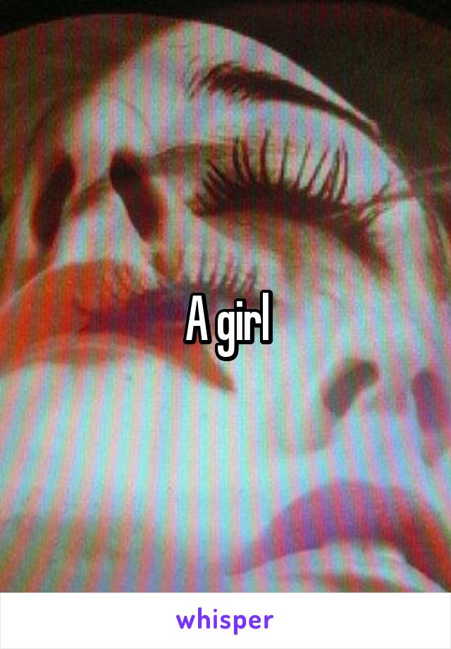 A girl