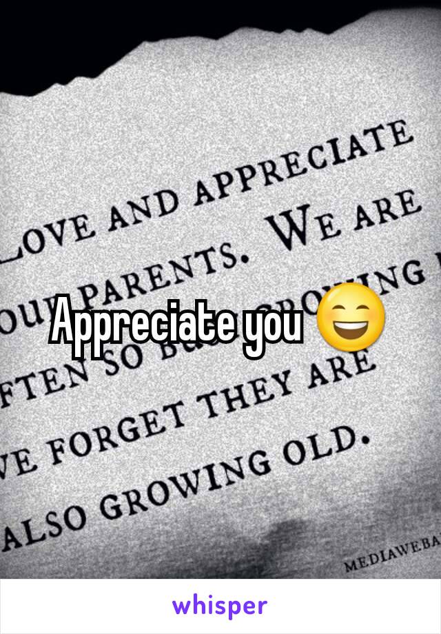 Appreciate you 😄