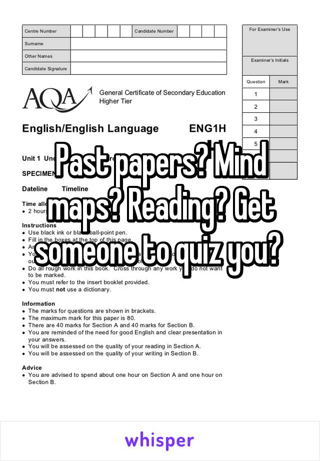 Past papers? Mind maps? Reading? Get someone to quiz you? 

