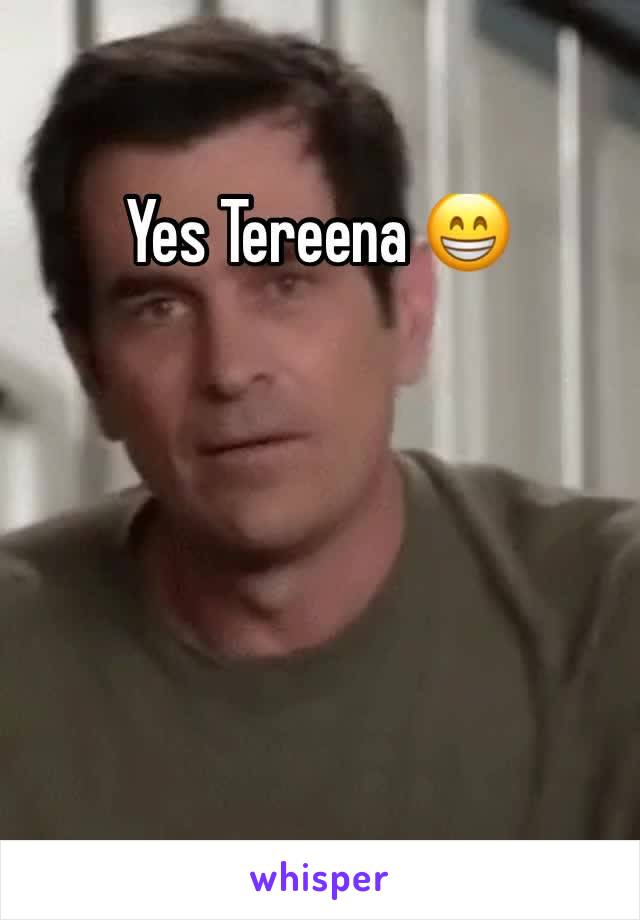 Yes Tereena 😁