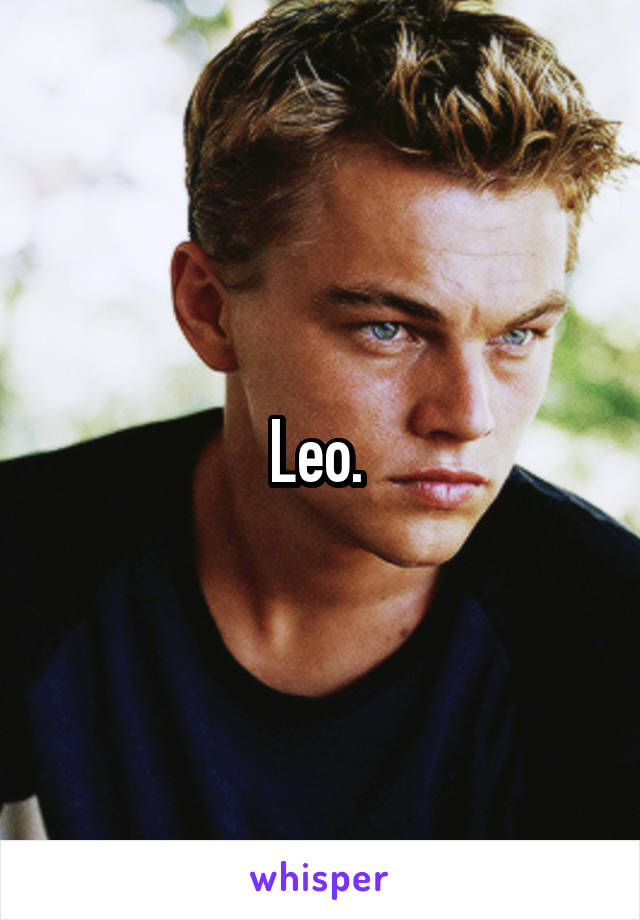 Leo. 