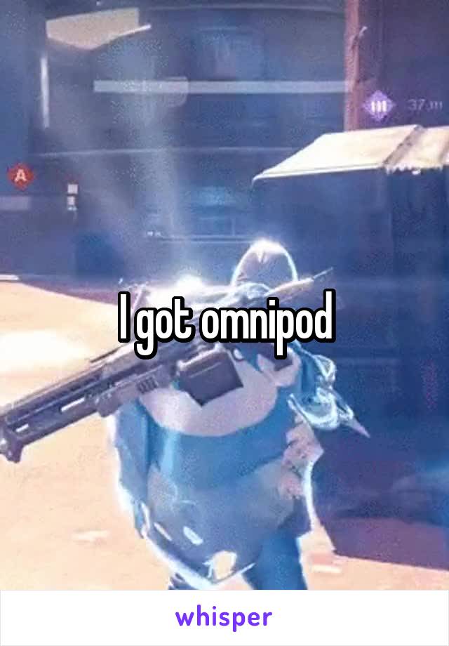 I got omnipod