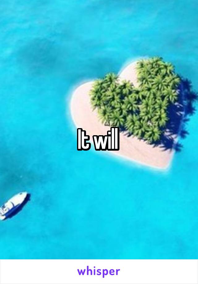It will 