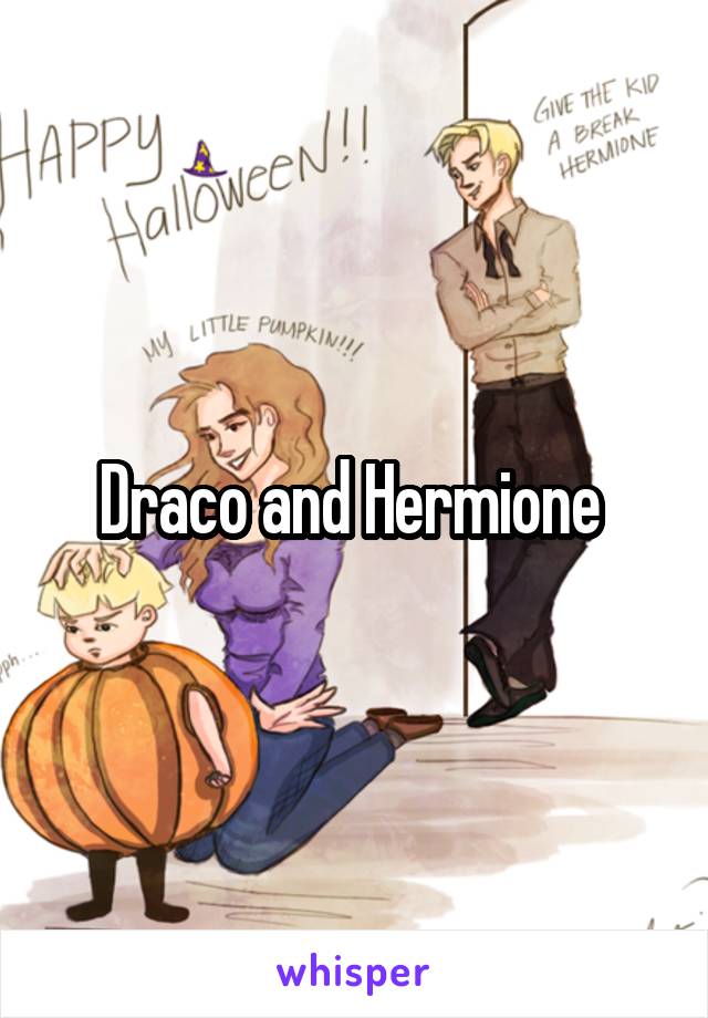 Draco and Hermione 