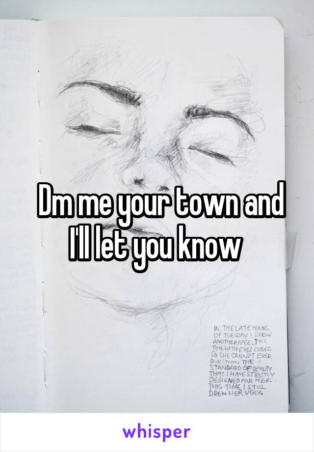  Dm me your town and I'll let you know 