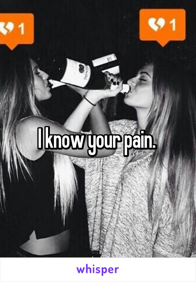 I know your pain. 