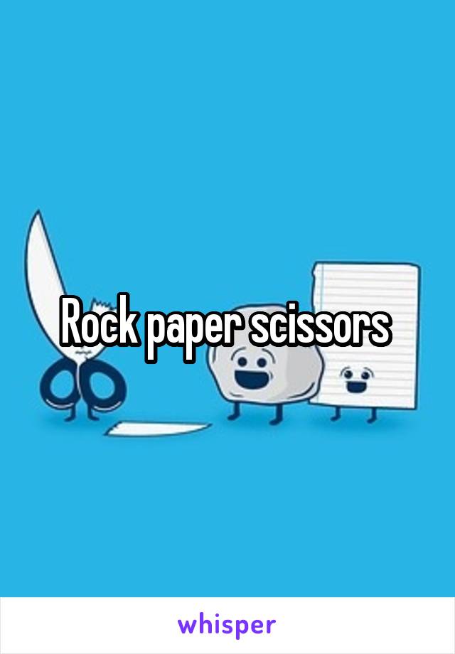 Rock paper scissors 