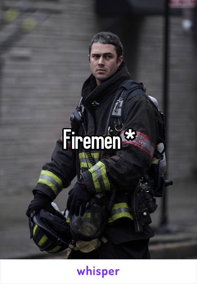 Firemen *