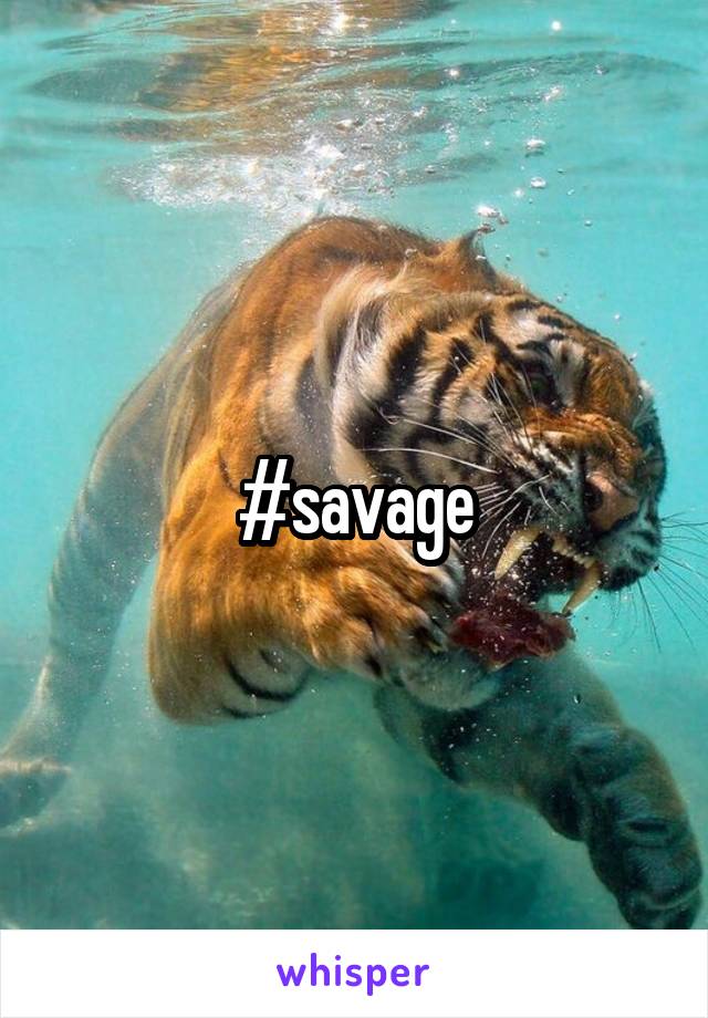 #savage