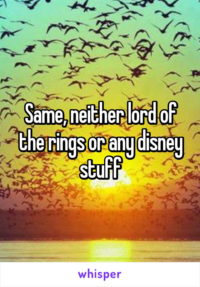 Same, neither lord of the rings or any disney stuff