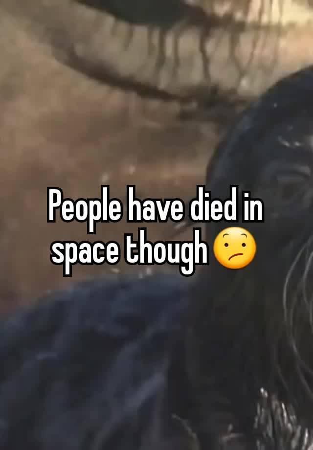 people-have-died-in-space-though