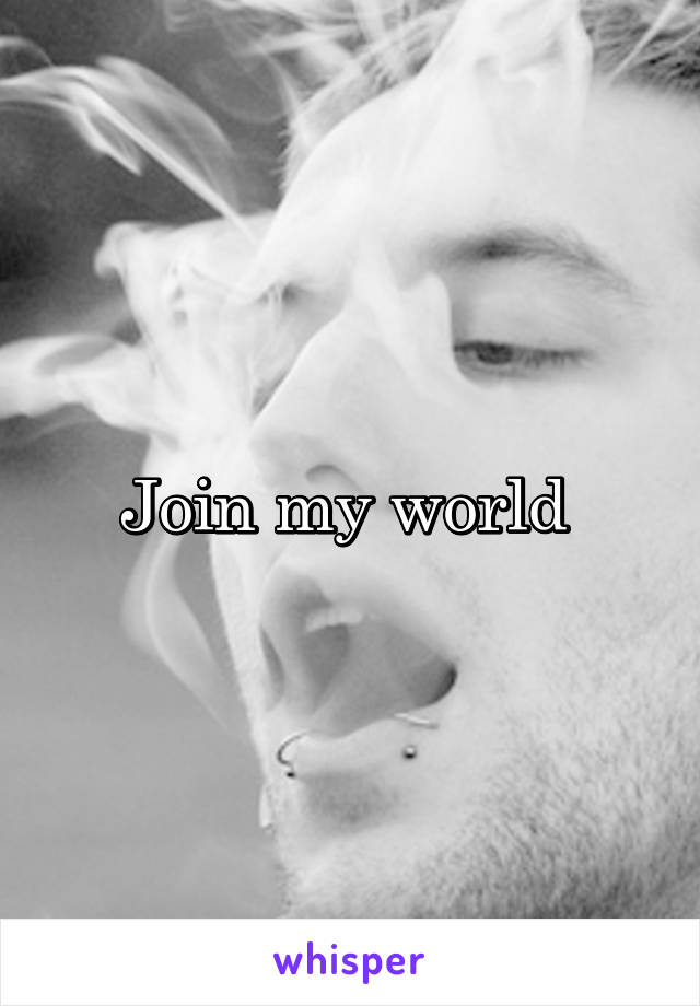 Join my world 