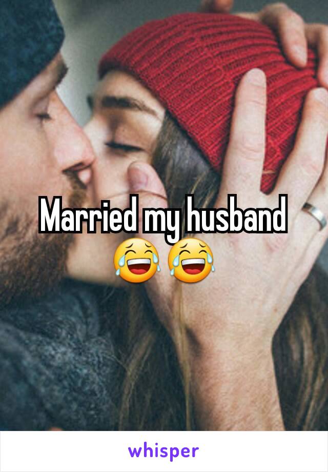 Married my husband 😂😂