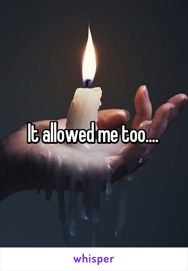 It allowed me too.... 
