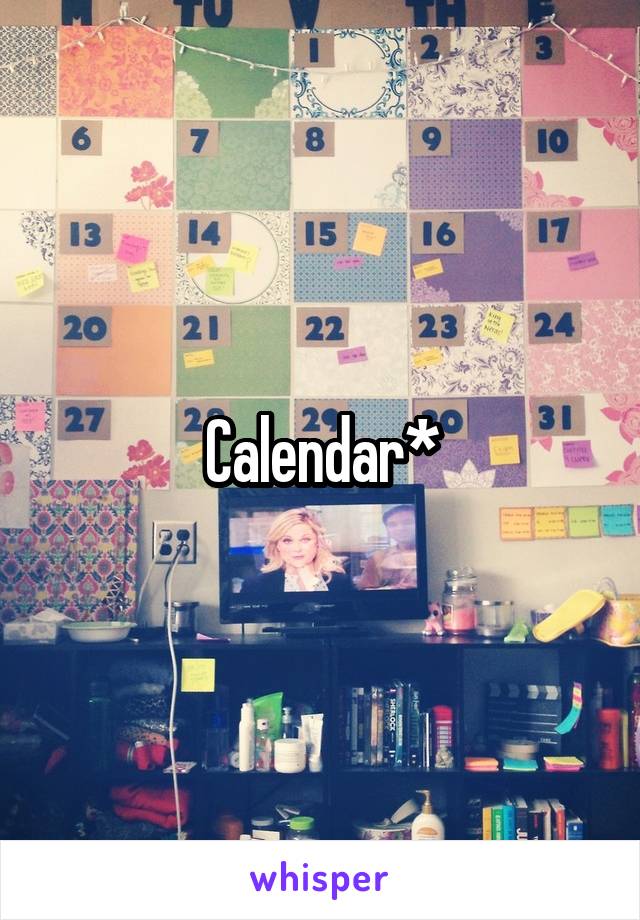 Calendar*