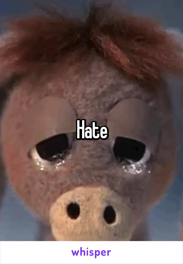 Hate