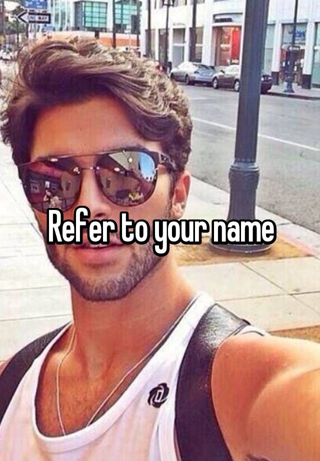 refer-to-your-name