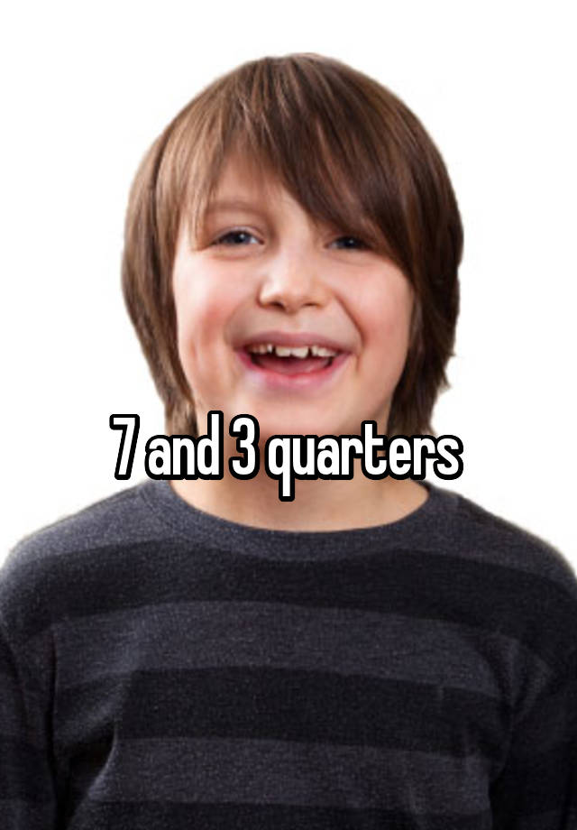 7-and-3-quarters