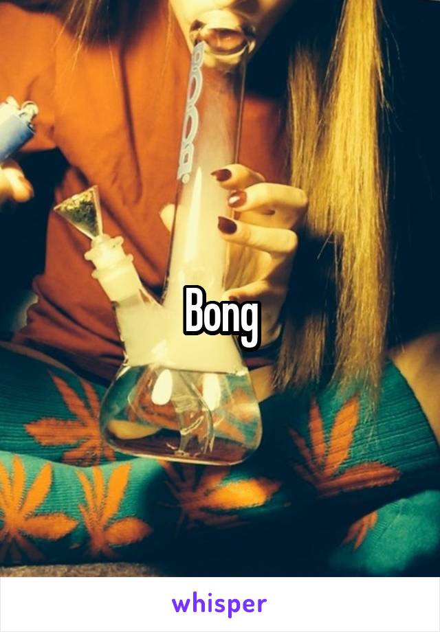 Bong