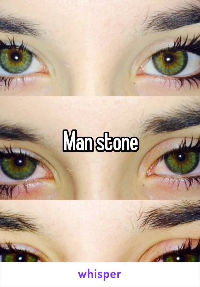 Man stone