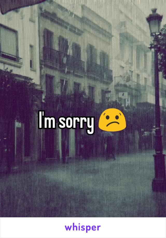 I'm sorry 😕