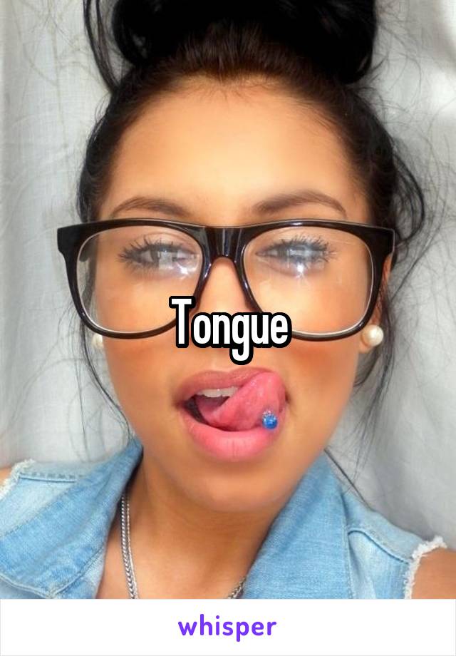 Tongue