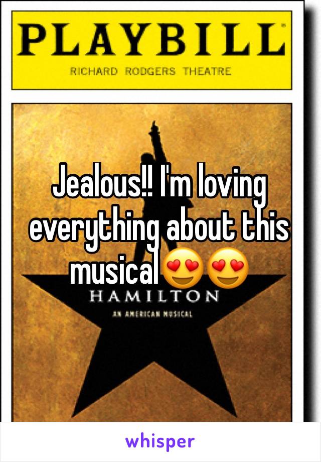 Jealous!! I'm loving everything about this musical😍😍