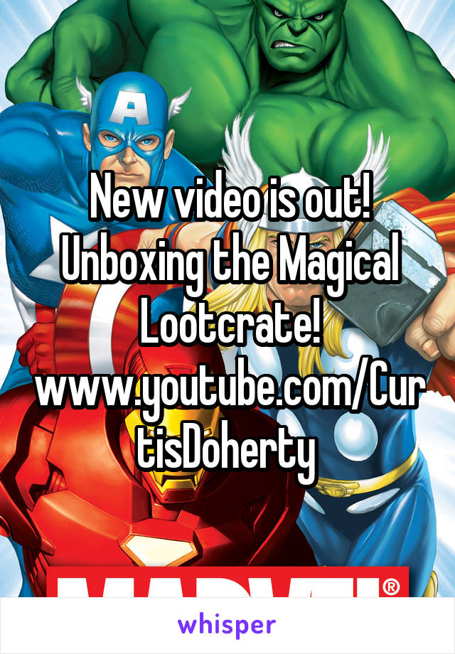 New video is out! Unboxing the Magical Lootcrate! www.youtube.com/CurtisDoherty 