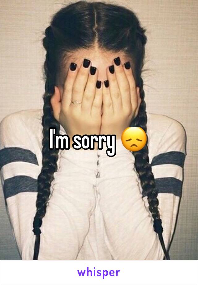 I'm sorry 😞