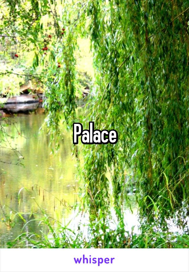 Palace