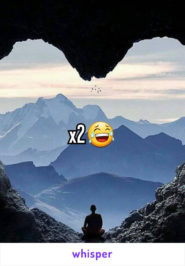 x2😂