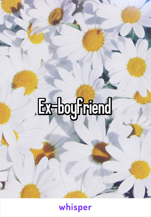 Ex-boyfriend 