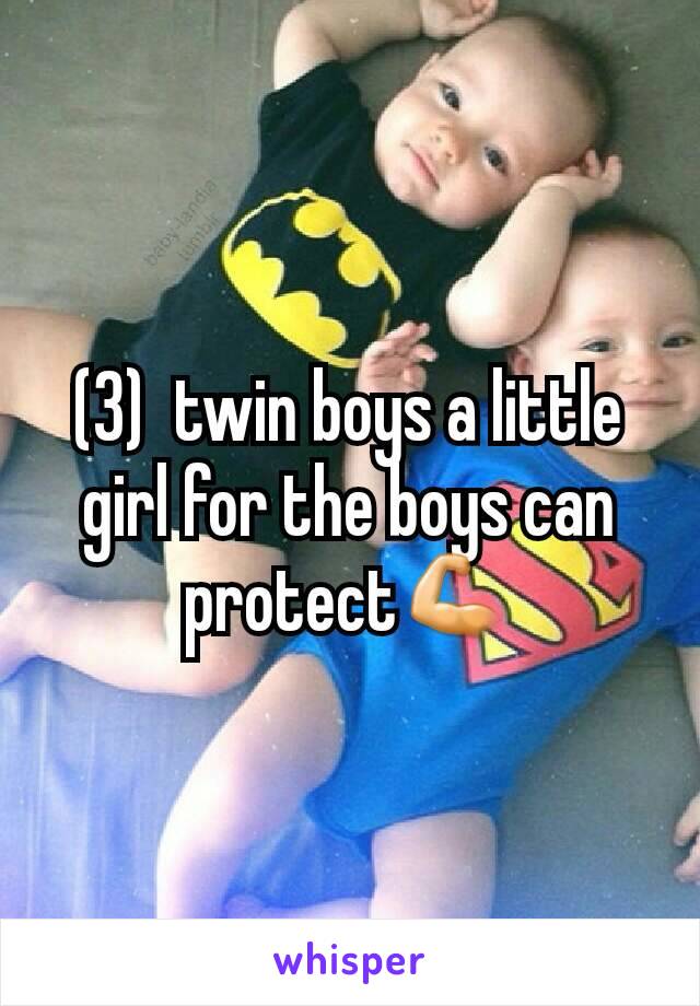 (3)  twin boys a little girl for the boys can protect💪