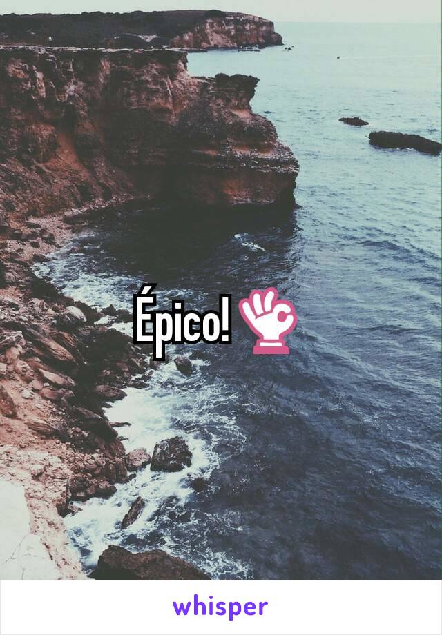 Épico!👌