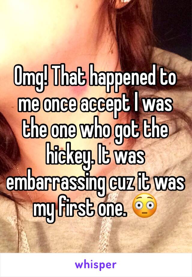 Omg! That happened to me once accept I was the one who got the hickey. It was embarrassing cuz it was my first one. 😳