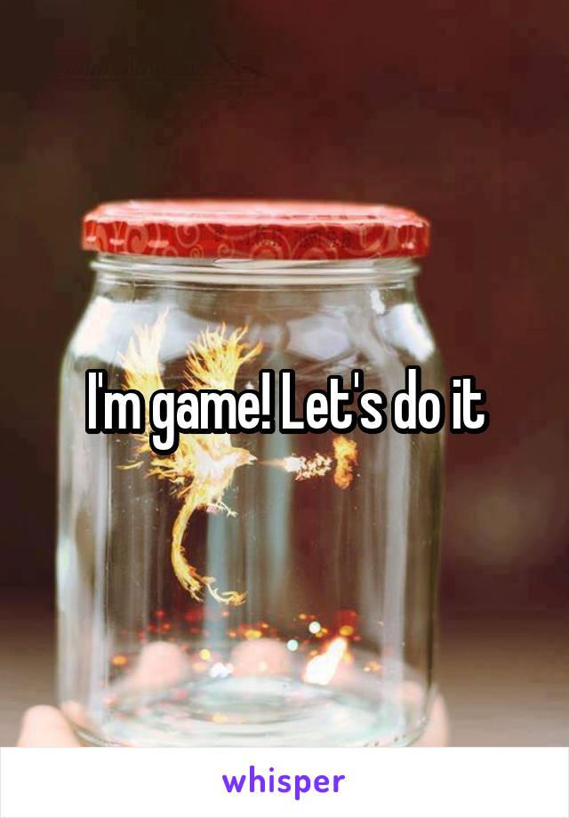 I'm game! Let's do it